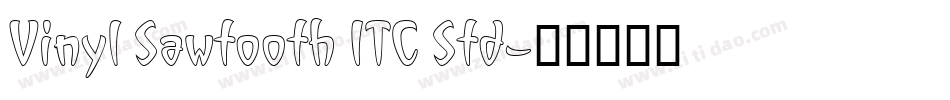 Vinyl Sawtooth ITC Std字体转换